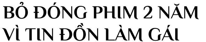 Ninh Dương Lan Ngọc: Bỏ đóng phim 2 năm vì tin đồn làm gái-8