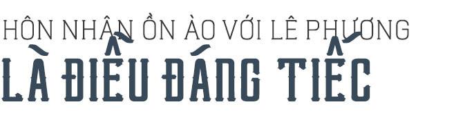 Quách Ngọc Ngoan: Hôn nhân đổ vỡ trong ồn ào là điều đáng tiếc-4