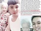 Trước khi mất, 'cháu ngoại quốc dân' Nguyễn Ngọc Phú liên tiếp chia sẻ sự tuyệt vọng trên Facebook