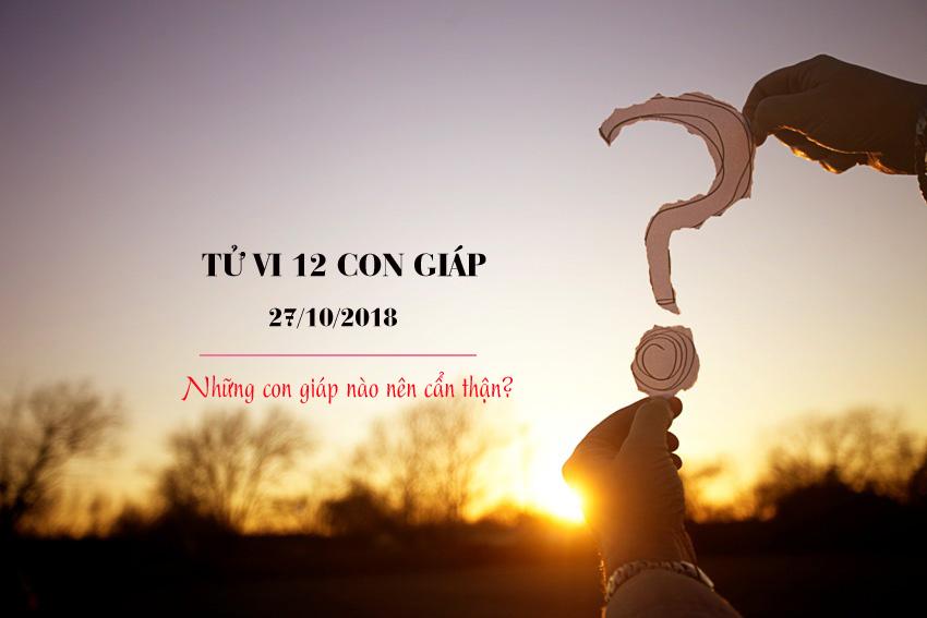 Tử vi thứ 7 ngày 27/10/2018 của 12 con giáp: Tuổi thân xui xẻo tiền bạc, tuổi Dậu mọi sự như ý-5