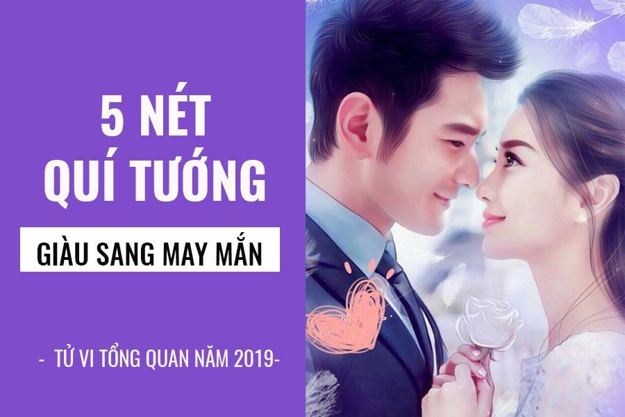 5 nét quý tướng đem lại may mắn, tài lộc, giàu sang viên mãn năm 2019-1