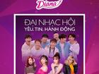 Diana tổ chức đại nhạc hội ‘Yêu. Tin. Hành động.’