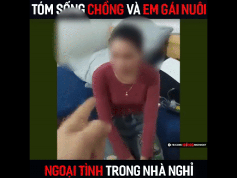 Lan truyền chóng mặt clip vợ thuê thám tử hơn 100 triệu đồng bắt quả tang chồng và 'em gái nuôi' trong nhà nghỉ