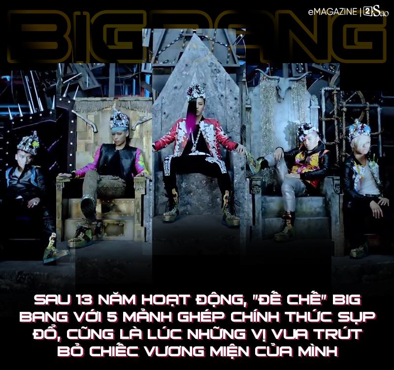 Vĩnh biệt ĐẾ CHẾ BIG BANG: Khi những vị vua tự tay trút bỏ chiếc vương miện hết màu lấp lánh-4