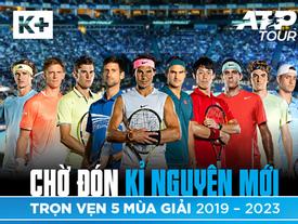 K+ chính thức phát sóng độc quyền giải ATP World Tour Series K+ chính thức phát sóng độc quyền giải ATP World Tour Series