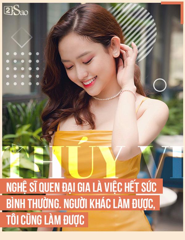 Thúy Vi LẦN ĐẦU KỂ THẬT chuyện yêu đại gia: Mất tiền làm đẹp thì phải tìm được nơi bù lỗ chứ sao-2