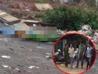 Vụ thi thể người phụ nữ ở bãi rác: Chính con gái chở xác mẹ ra vứt