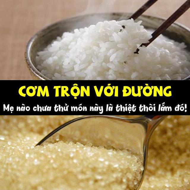 Có một thời tuổi thơ ăn cơm với đường, tóp mỡ và cả hoa quả, có ai đã từng?-2