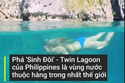 Phá nước sinh đôi bí mật ở Philippines