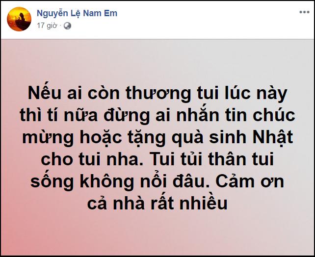 Nam Em đón sinh nhật bằng nước mắt: Tôi sống không sai, sao cứ thích đạp tôi xuống?-2