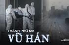 Bên trong 'Thành phố ma' Vũ Hán: 11 triệu người bị cách ly hoàn toàn, lương thực cạn kiệt, gia đình ly tán, mọi người bàng hoàng lo sợ cầu cứu