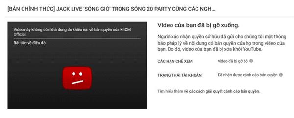 Jack vừa tuyên bố không ai có thể lấy sáng tác của mình, K-ICM liền đánh bản quyền cho sập luôn clip hát live Sóng Gió-1