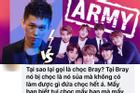 Fan BTS 'khủng bố tinh thần' B Ray hàng giờ - hàng ngày sau khi nam rapper gọi BTS là 'mấy chị'