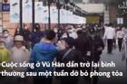 Đường phố Vũ Hán đông đúc sau một tuần dỡ lệnh phong tỏa