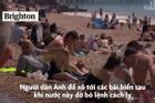 Bãi biển ở Anh chật kín người trong ngày nóng kỷ lục