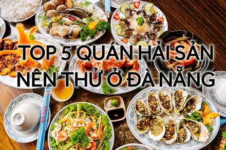 Gọi tên 5 quán hải sản 'ngon quên lối về' ở Đà Nẵng