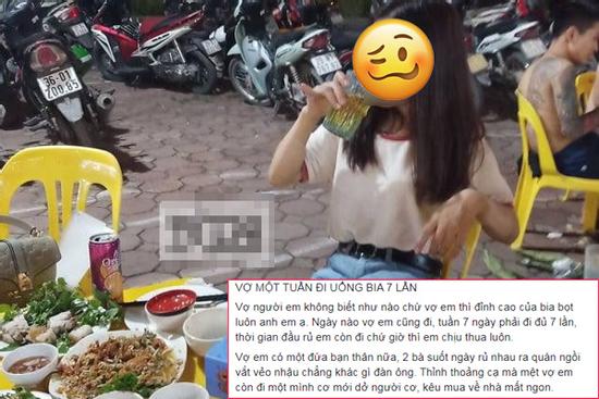 Ngược đời, chồng 'ngậm đắng nuốt cay' lên mạng than vãn vì vợ 1 tuần đi uống bia trọn 7 ngày