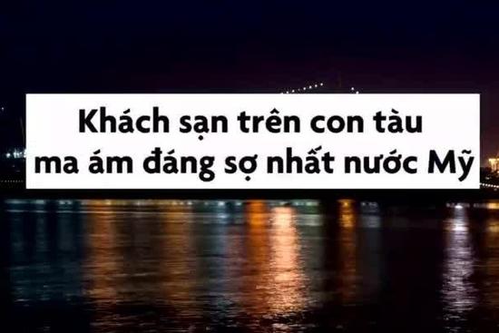 Khách sạn bên trong con tàu ma ám nổi tiếng nhất nước Mỹ