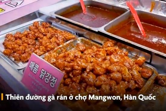 Loạt gà rán giòn 6 vị ở chợ Hàn Quốc