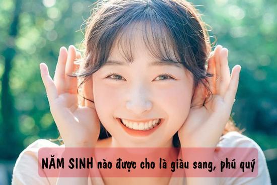 Những năm sinh báo hiệu sau 30 tuổi sướng như tiên, tiền bạc đầy túi