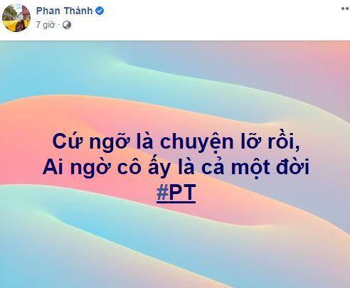 Giữa nghi án có bạn gái mới, thiếu gia Phan Thành gây xôn xao với lời nhắn cho người ấy-2