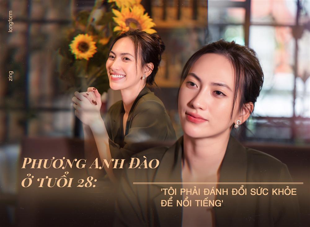 Phương Anh Đào ở tuổi 28: Tôi phải đánh đổi sức khỏe để nổi tiếng-1