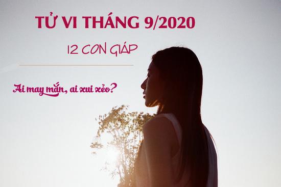 Tử vi tháng 9/2020 của 12 con giáp: Công danh nở rộ chào đón những con giáp nào?