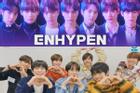 Đợi mòn mắt, cuối cùng ENHYPEN cũng ấn định thời gian chào sân Kpop