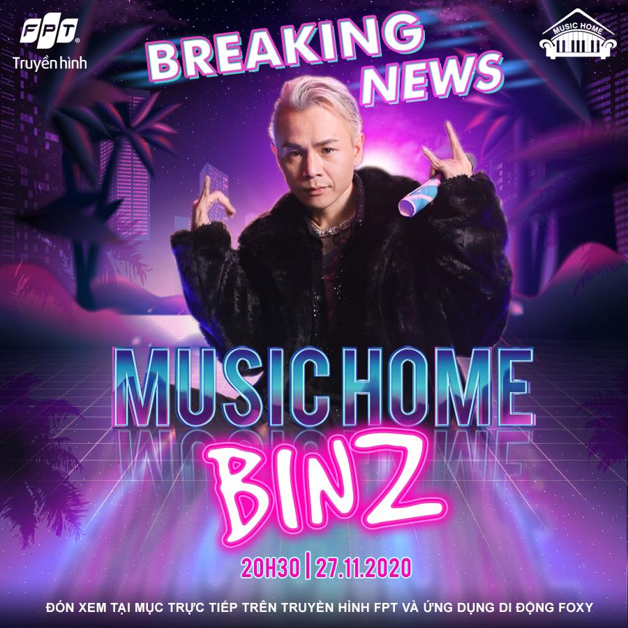 Music Home tháng 11: đón chờ ‘bữa tiệc âm nhạc’ từ Binz-1