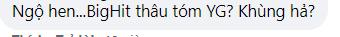 Fan chưa kịp tiêu hóa đã lại sôi máu vì nghi ngờ Bighit thâu tóm YG-4