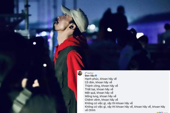 Đen Vâu sửa thông điệp từ 'đi về nhà' thành 'khoan hãy về' cho hợp Covid-19 hiện tại