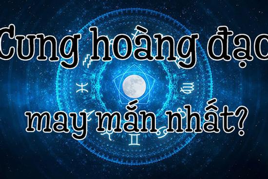 Cung hoàng đạo may mắn nhất tuần mới, tiền bạc tình duyên đều như ý