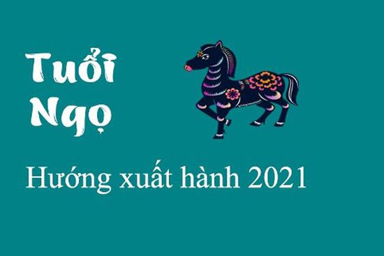 Ngày đẹp, giờ tốt xuất hành năm mới Tân Sửu 2021 cho người tuổi Ngọ