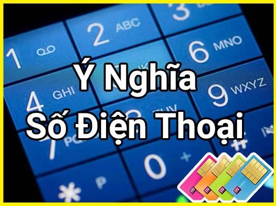 Giải mã ý nghĩa số điện thoại qua từng con số-1