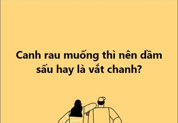 Hỏi Canh rau muống nên dầm sấu hay vắt chanh và đây là 7749 câu trả lời đỉnh-1