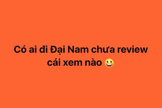 Khi nhóm 'Tẩy chay Đại Nam' review về Đại Nam: Câu trả lời khiến người xem phải ngã ngửa