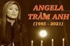 Ca sĩ Angela Trâm Anh đột ngột qua đời ở tuổi 36