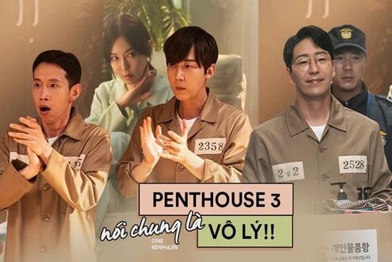 Sự mở màn của 'Penthouse' 3 và loạt tình tiết nói chung là vô lý!