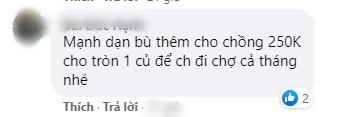 Chồng đưa 750k đòi vợ nấu ăn nửa tháng: Mua nịt mà nhai được lâu lắm-9