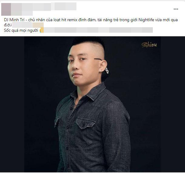 Cộng đồng mạng sốc nặng khi DJ Minh Trí mất đột ngột-2