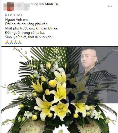 Xót xa bạn bè nhắn nhủ khi nghe tin DJ Minh Trí đột ngột qua đời-2
