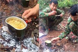 Cách nấu mì tôm giữa rừng của các anh chiến sĩ khiến dân tình nể phục