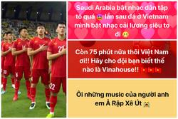 Nhạc trên sân Saudi Arabia khó 'thẩm', qua Mỹ Đình cho biết Vinahouse!