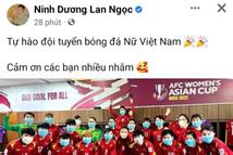 Lan Ngọc, Ngô Kiến Huy và dàn sao chúc mừng tuyển nữ Việt Nam