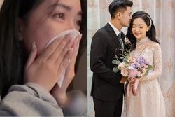 Ngày thứ 3 làm dâu, vợ Đức Chinh đã phải rơi nước mắt