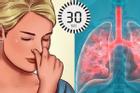 Mẹo hay mùa Covid-19: Nín thở để biết ngay phổi khỏe hay suy yếu