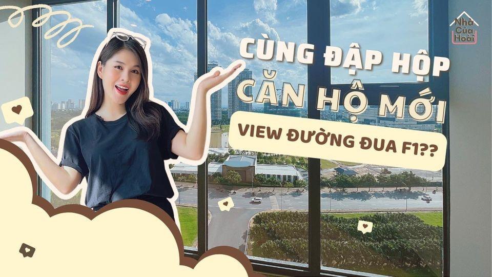 MC Thu Hoài đập hộp căn hộ mới, view cạnh đường đua F1-1