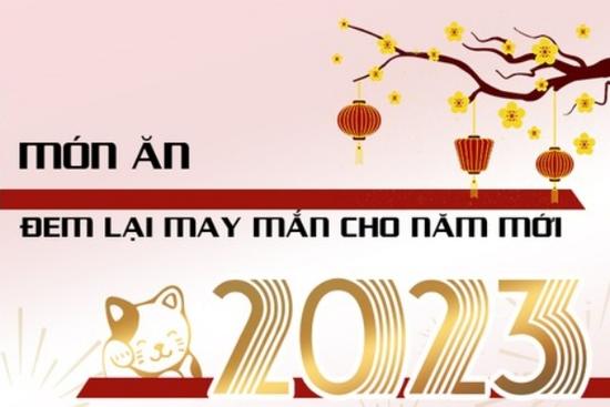 5 món ăn mà dân gian cho rằng đem lại may mắn cho năm mới 2023