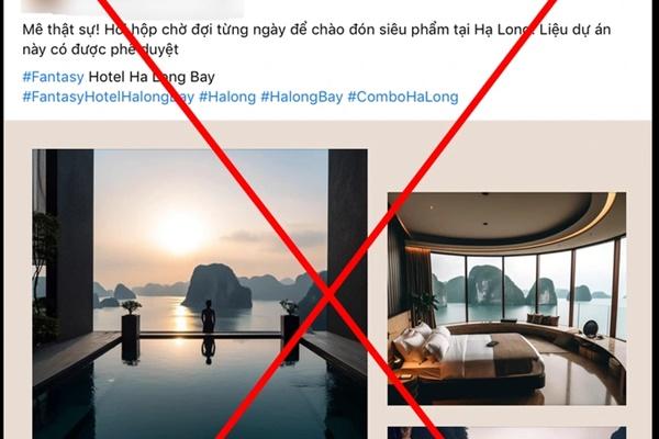 Sẽ xử phạt tới 30 triệu người đưa tin giả về khách sạn giữa vịnh Hạ Long-2