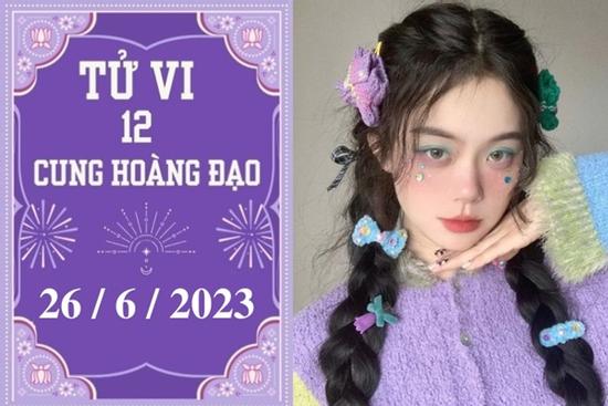 Tử vi vui 12 cung hoàng đạo ngày 26/6: Kim Ngưu có nhiều cơ hội, Bọ Cạp hãy tập trung